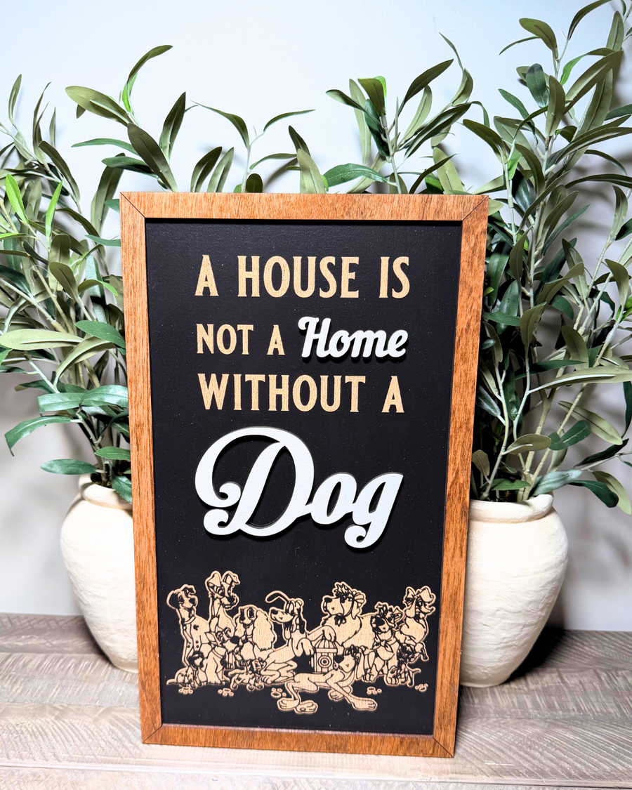 A House Is Not A Home Without A Dog | Park-Inspired Framed Sign