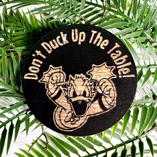Don’t Duck Up The Table Coasters