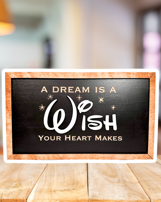 A Dream Is A Wish Your Heart Makes Park-Inspired Framed Sign
