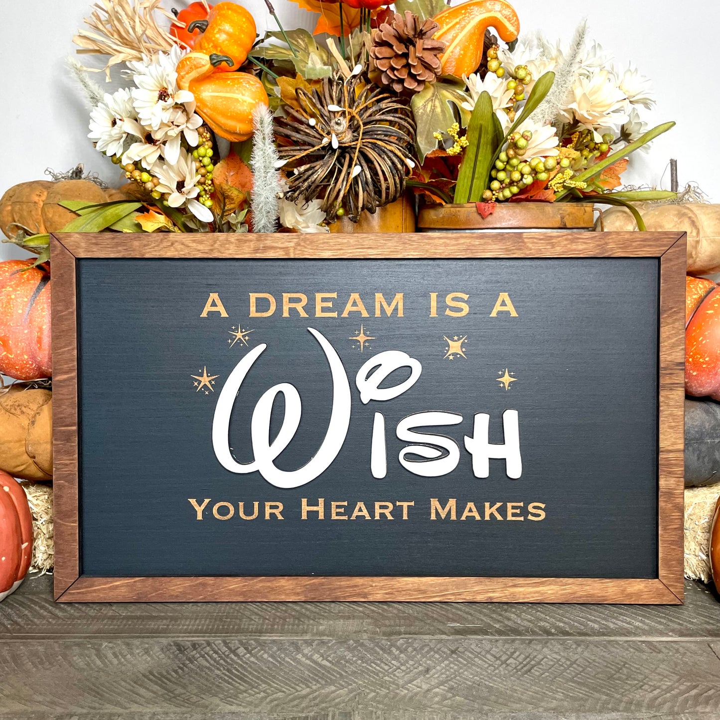 A Dream Is A Wish Your Heart Makes Park-Inspired Framed Sign