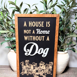 A House Is Not A Home Without A Dog | Park-Inspired Framed Sign