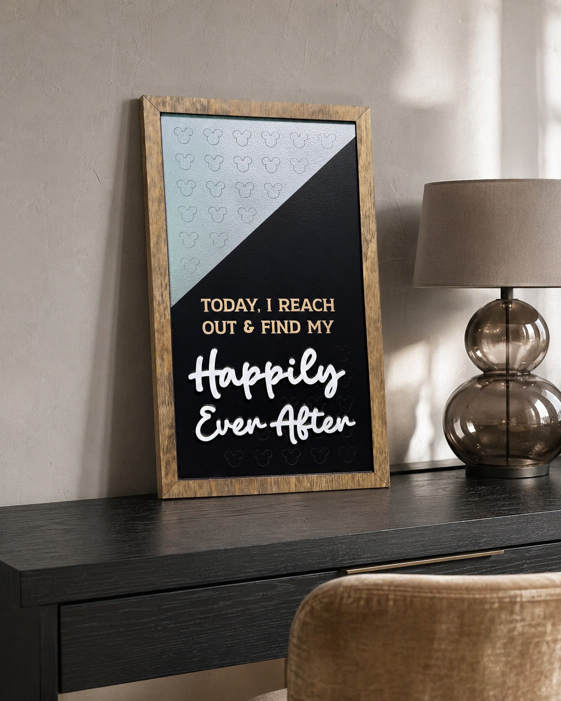Reach Out And Find My Happily Ever After affirmation framed wood sign styled on a vanity