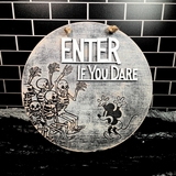 Enter If You Dare Wall Sign