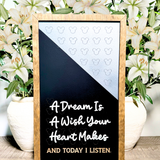 A Dream Is A Wish Your Heart Makes | Affirmation Framed Sign