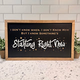 Starting Right Now Framed Wall Sign