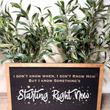Starting Right Now Framed Wall Sign