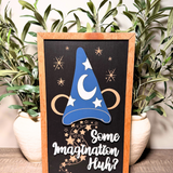 Some Imagination Huh? | Sorcerer Hat Black Background Framed Sign