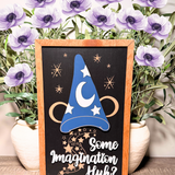 Some Imagination Huh? | Sorcerer Hat Black Background Framed Sign