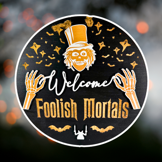 Welcome Foolish Skeleton Round Sign