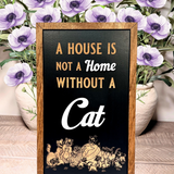 A House Is Not A Home Without A Cat | Park-Inspired Framed Sign