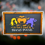 It’s Just A Bunch Of Hocus Pocus Wall Sign