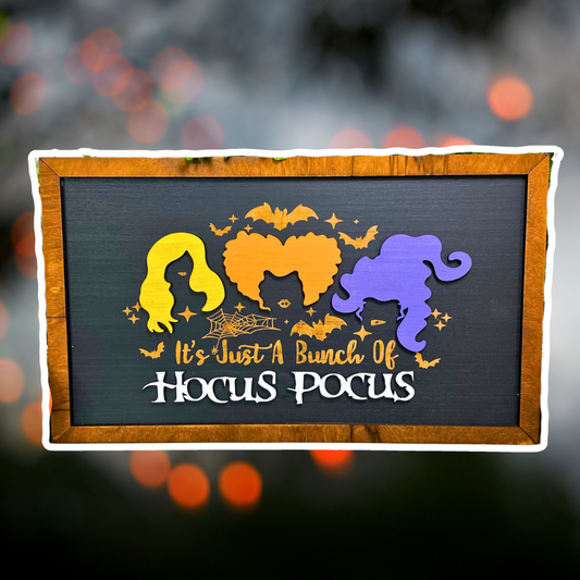 It’s Just A Bunch Of Hocus Pocus Wall Sign