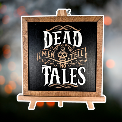 Tell No Tales Square Sign