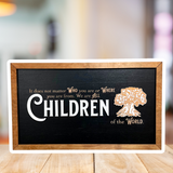 We Are All Children Of The World | Tree of Life Framed Sign - Handmade by JRW Design Co.