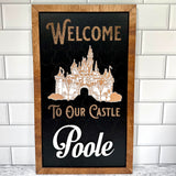 Welcome To Our Castle | Sleeping Beauty Castle Custom Framed Sign - Handmade by JRW Design Co.