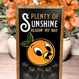 Plenty Of Sunshine Headin' My Way | Orange Bird Vertical Framed Sign