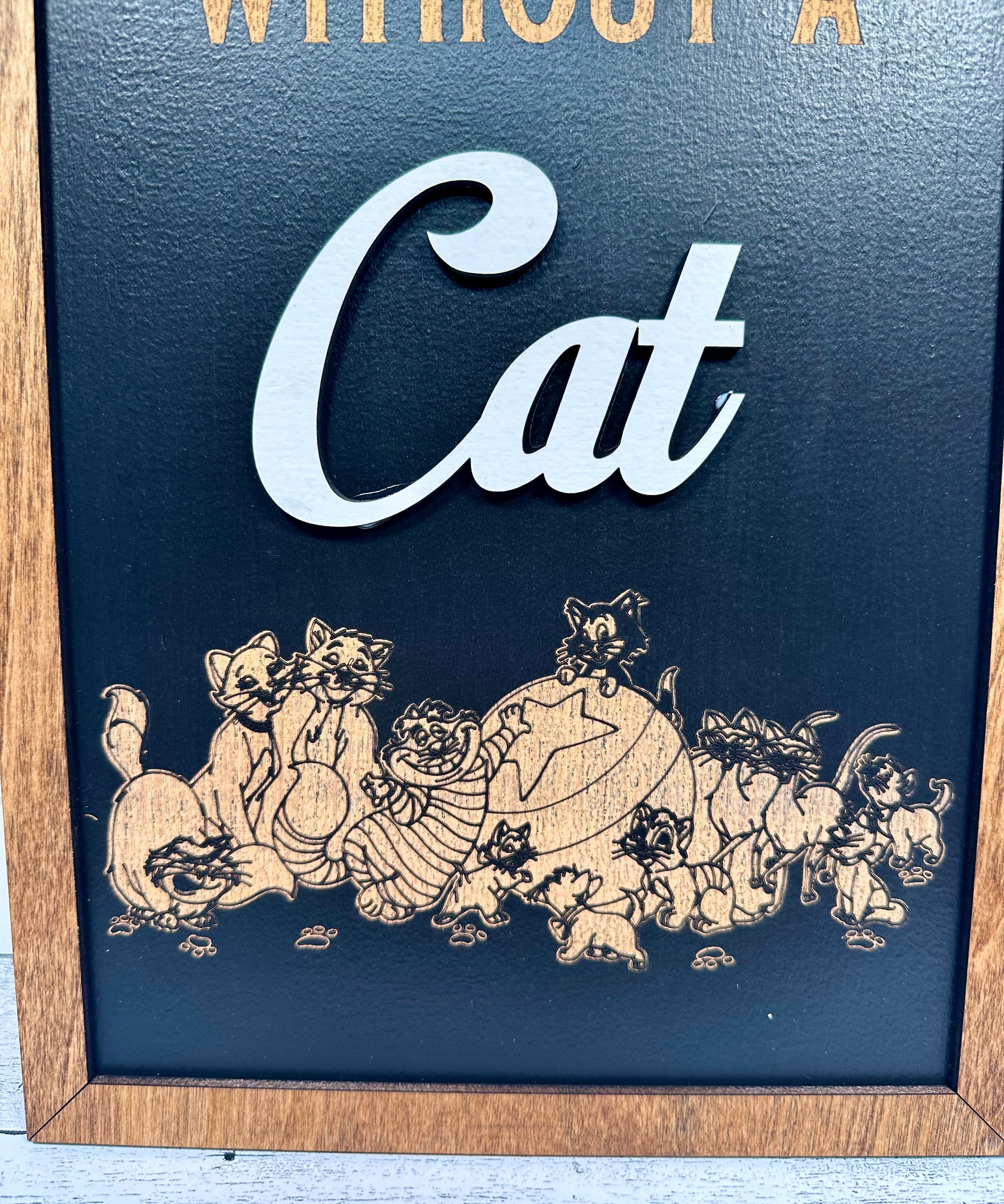 A House Is Not A Home Without A Cat | Park-Inspired Framed Sign - Handmade by JRW Design Co.