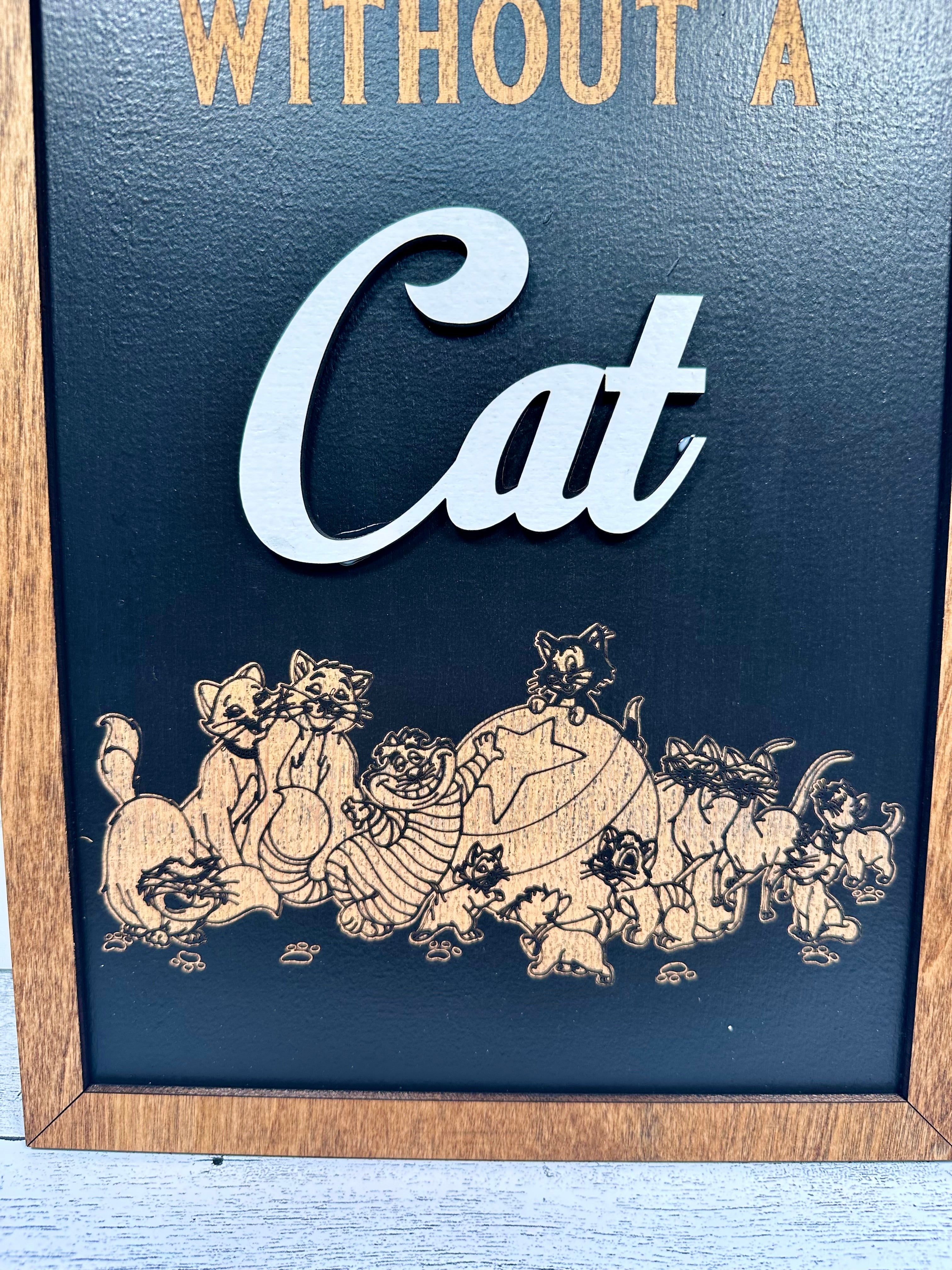 A House Is Not A Home Without A Cat | Park-Inspired Framed Sign - Handmade by JRW Design Co.