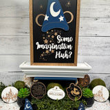 Some Imagination Huh? | Sorcerer Hat Black Background Framed Sign - Handmade by JRW Design Co.