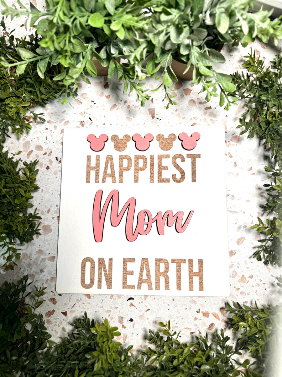 2025 Mother’s Day Signs | Happiest Mom On Earth