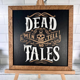 Tell No Tales Square Sign