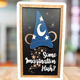 Some Imagination Huh? | Sorcerer Hat Black Background Framed Sign - Handmade by JRW Design Co.