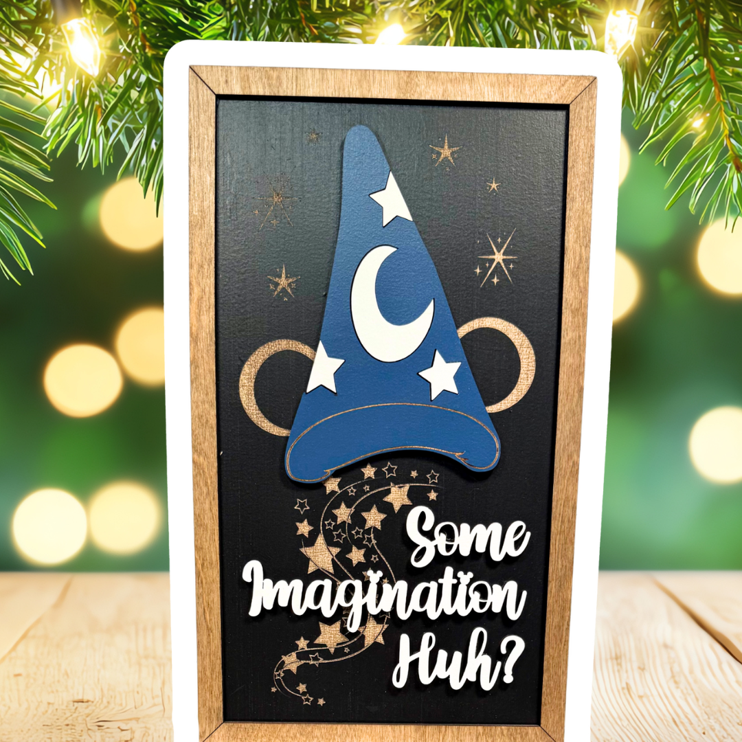 Some Imagination Huh? | Sorcerer Hat Black Background Framed Sign - Handmade by JRW Design Co.