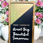 Great Big Beautiful Tomorrow | Affirmation Framed Sign