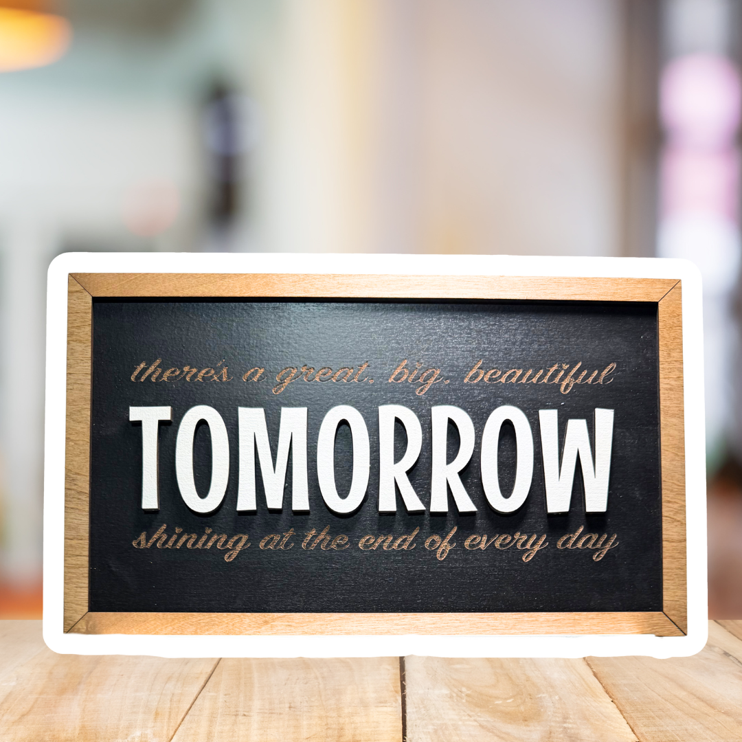 There's A Great Big Beautiful Tomorrow | Horizontal Framed Sign - Handmade by JRW Design Co.