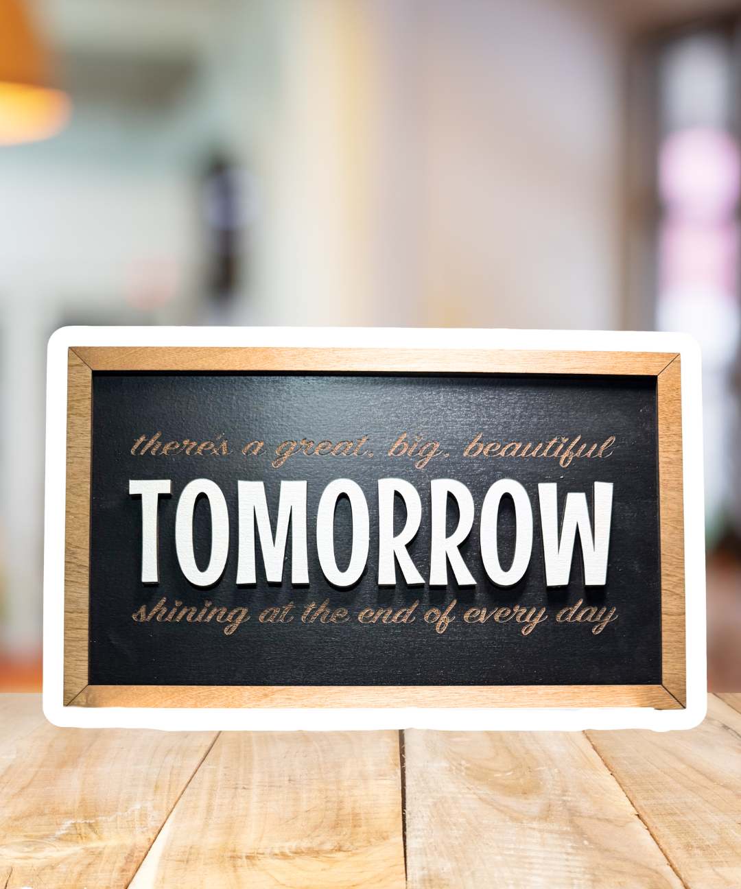 There's A Great Big Beautiful Tomorrow | Horizontal Framed Sign - Handmade by JRW Design Co.