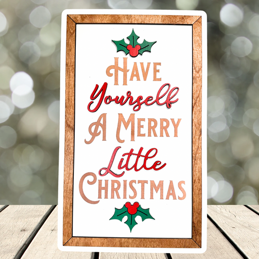Have Yourself A Merry Little Christmas Sign