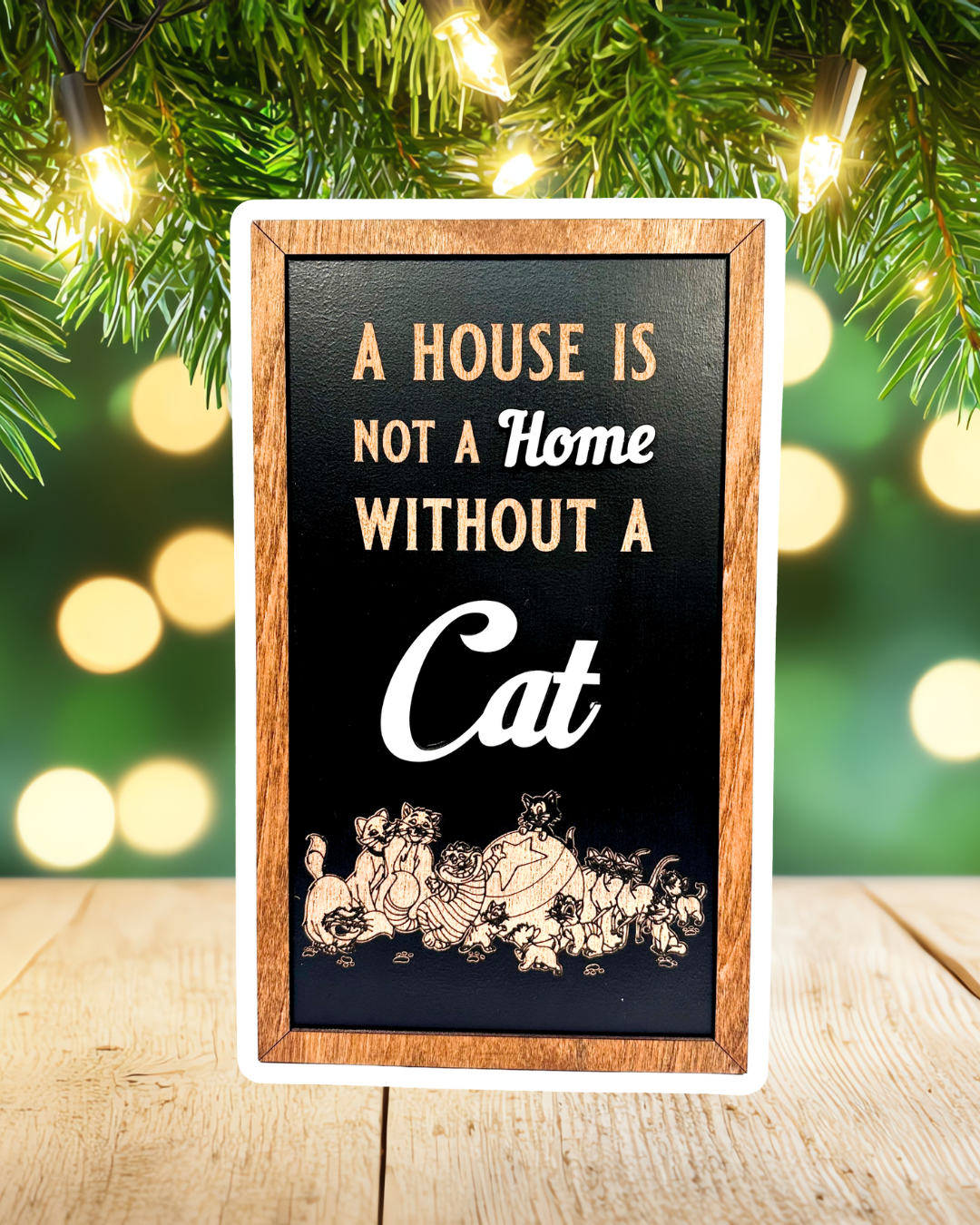 A House Is Not A Home Without A Cat | Park-Inspired Framed Sign - Handmade by JRW Design Co.