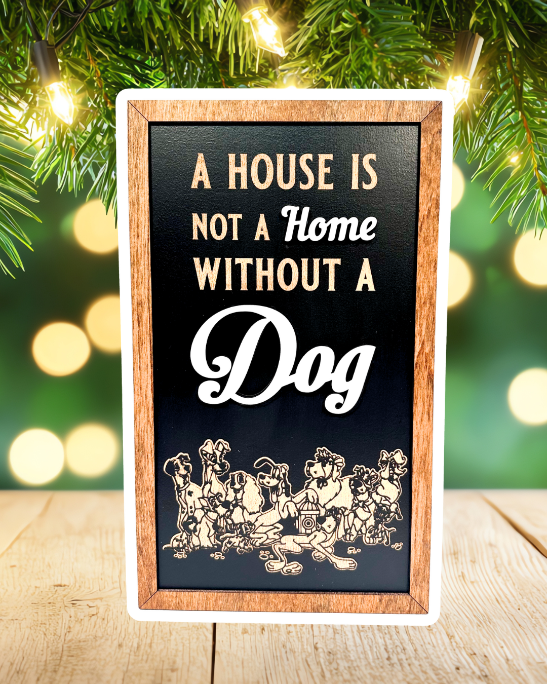 A House Is Not A Home Without A Dog | Park-Inspired Framed Sign - Handmade by JRW Design Co.