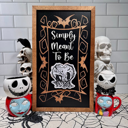 Simply Meant To Be Sign
