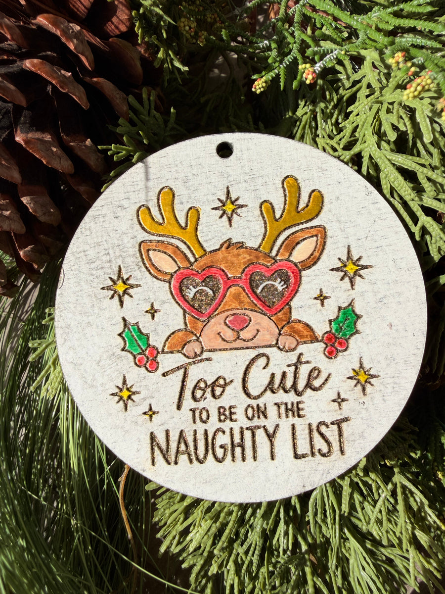 Too Cute for the Naughty List | Hand-Painted Round Ornament