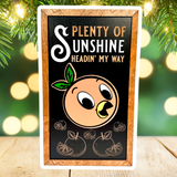 Plenty Of Sunshine Headin' My Way | Orange Bird Vertical Framed Sign - Handmade by JRW Design Co.