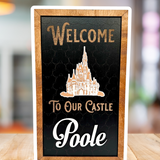 Welcome To Our Castle | Cinderella Castle Custom Framed Sign - Handmade by JRW Design Co.