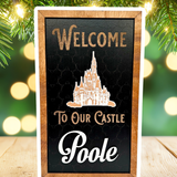 Welcome To Our Castle | Cinderella Castle Custom Framed Sign - Handmade by JRW Design Co.
