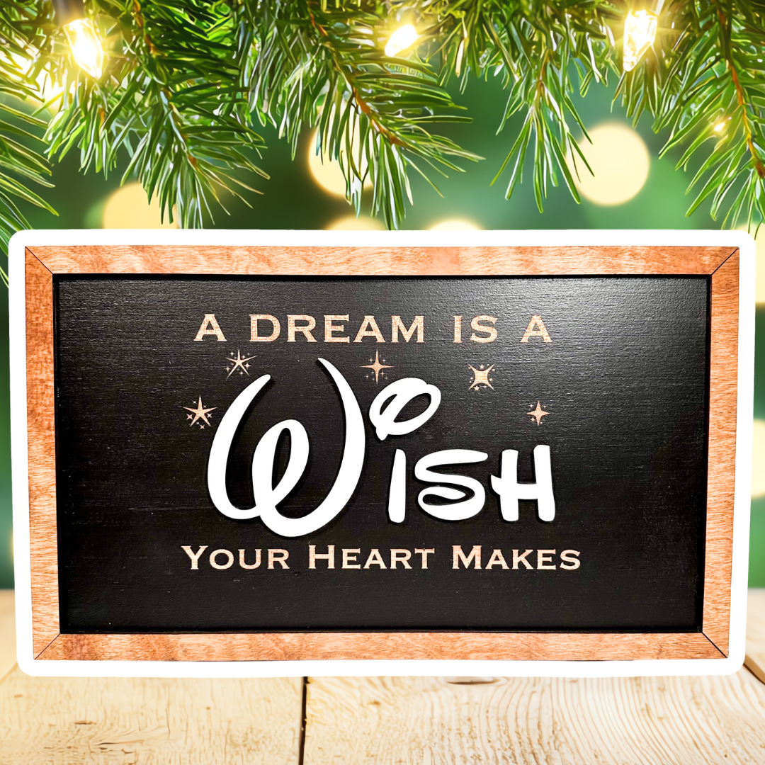A Dream Is A Wish Your Heart Makes | Park-Inspired Framed Sign - Handmade by JRW Design Co.
