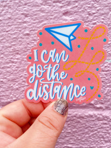 I Can Go the Distance Sticker
