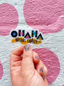 Ohana Means Family Sticker