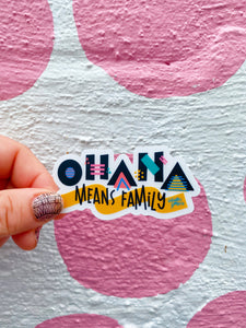 Ohana Means Family Sticker