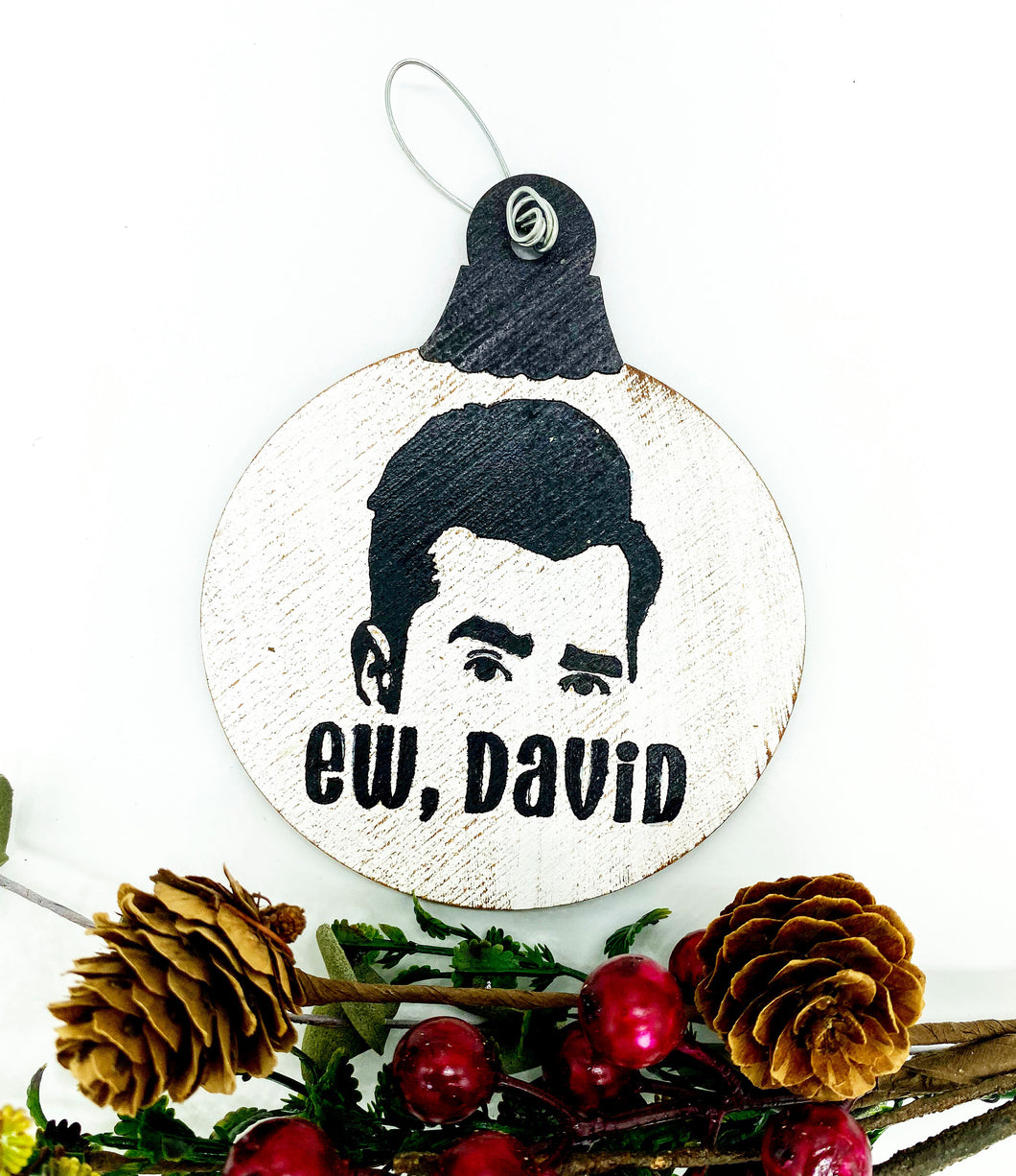 Ew, David Christmas Ornament | Schitts Creek | David Rose | Rose Apothecary | Christmas Ornament
