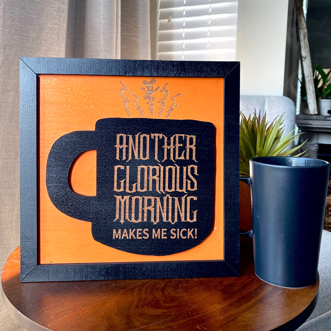 Glorious Morning Coffee Sign