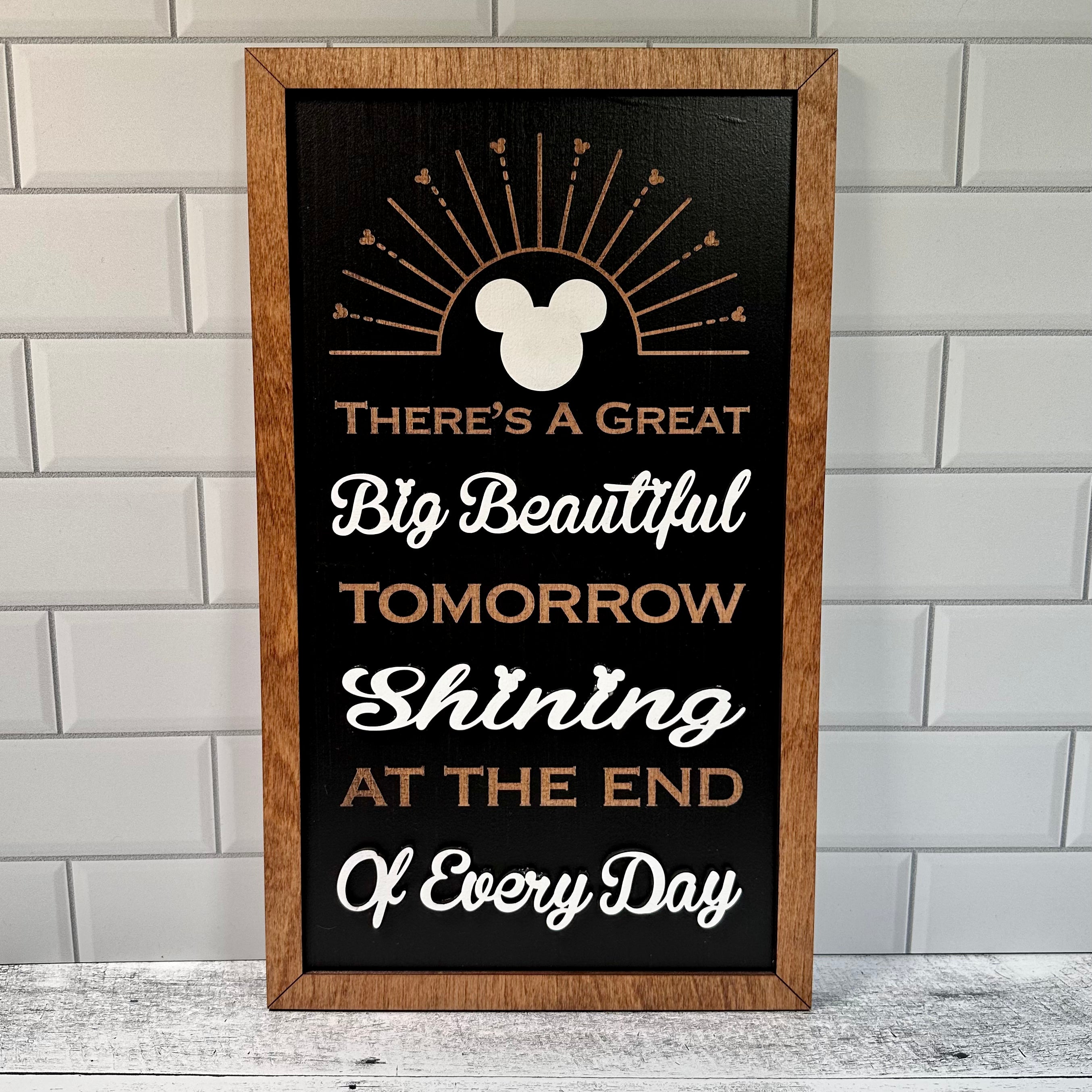 There's A Great Big Beautiful Tomorrow | Vertical Park-Inspired Framed Sign - Handmade by JRW Design Co.