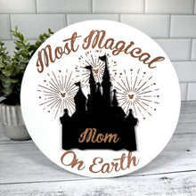 Load image into Gallery viewer, Custom Most Magical Round - Mother’s Day Sign
