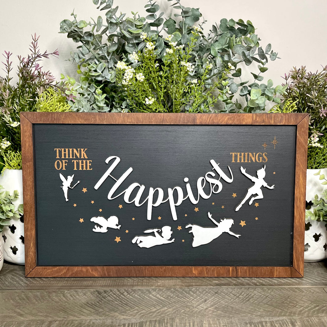 Think of the Happiest Things Sign