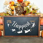 Think Of The Happiest Things | Flying To Neverland Framed Sign - Handmade by JRW Design Co.