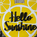 Hello Sunshine Wall Sign - Discounted Due To Imperfections (Originally $45)