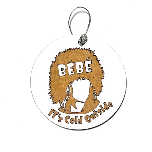 Bébé Is Cold Outside Christmas Ornament | Schitts Creek | David Rose | Rose Apothecary | Christmas Ornament